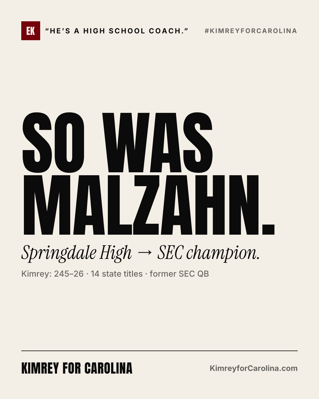 So was Malzahn.: Springdale High → SEC champion. Dabo was a WR coach. Kimrey: 245–26, 14 titles, SEC QB.